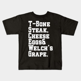 Tbone Steak Cheese Eggs And Welch's Grape Funny Kids T-Shirt